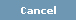Cancel